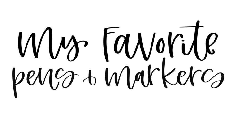 Summer’s Pen favorite hand lettering pens and tools