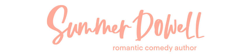 Romantic comedy author Summer Dowell blog 